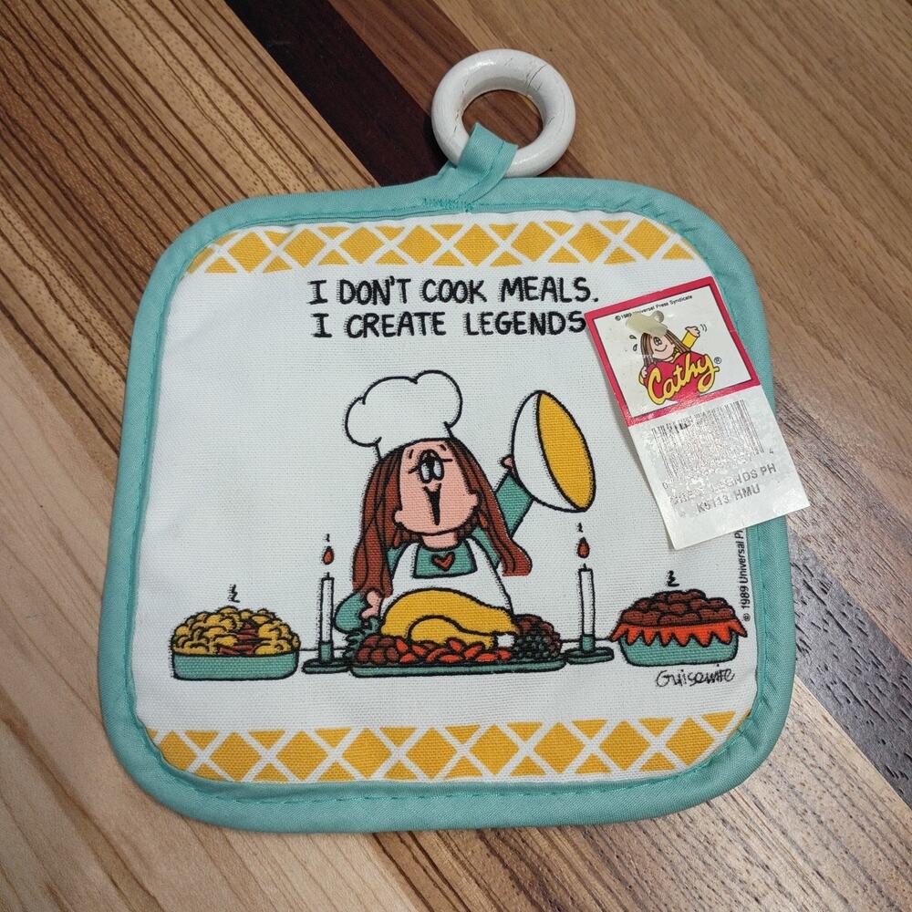 Cathy "I Don't Cook Meals I Create Legends" Pot Holder 1989 Rare